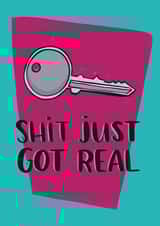 Rude House Key New Home Card - Shit Just Got Real created by Lucy Maggie Designs