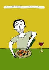 Funny Just Because Card - For that friend that fancies themselves a chef created by Corrina Rothwell