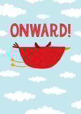 Fun Good Luck Card - Confident flying Bird - Onward! created by Kay Wolfersperger