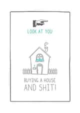 Rude New Home Card - House - Look At You Buying A House And Shit! created by Prairie Chick Prints