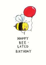 Cute Birthday Card - Belated Birthday - Bee Pun created by Jelly Armchair