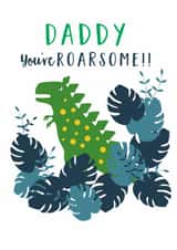 Cute Birthday Card - for Dinosaur Daddy - Pun - Daddy You're Roarsome!! created by Claire Giles