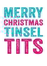 For Her - Cheeky - Friend - Girlfriend - Merry Christmas Tinsel Tits - Tinsel Tits - Naughty - Rude - Christmas Card created by Do You Punctuate?
