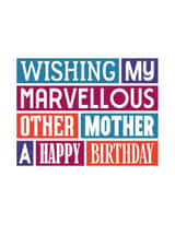 Funny Birthday Card For Step-Mother - Marvellous Other Mother created by SixElevenCreations