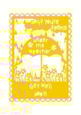 poorly yellow Get Well Card 7317 created by Pogofandango