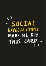 social expectations Birthday Card 22196 created by Lauren Goodland