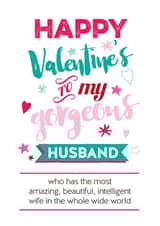 Funny Valentines Day Card - Husband - To My Gorgeous Husband Who Has The Most Beautiful Intelligent Wife created by Silly Prints