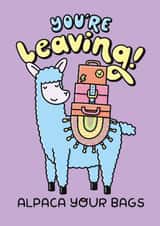 You’re Leaving Alpaca Your Bags. Cute Animal Pun Card created by Katie Ruby Illustration