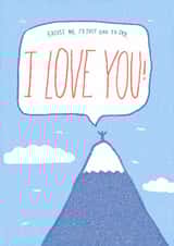 Cute Mountain Top Valentine - shout it out I love you - for significant other created by Sarah Ray
