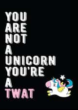 twat unicorn Birthday Card 8063 created by Filthy Sentiments