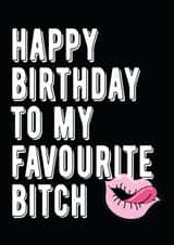 bitch birthday Birthday Card 8065 created by Filthy Sentiments