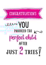 Perfect child after 2 tries card from daughter created by Afewhometruths