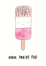 Fabulous Birthday Card - Ice Lolly - Pun - Mum Youre Fab created by Nicole Julia