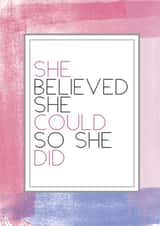She believed she could so she did card created by Always Sparkle