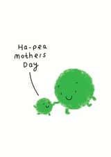 Cute Mothers Day Card - Peas - Pun - Hapea Mothers Day created by Conor Rawson