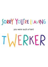 leaving twerk Leaving Card 7831 created by Hoard Pretty Things
