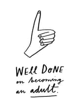 Cute Thumbs Up New Home Card - Well Done On Becoming An Adult created by Nic Farrell