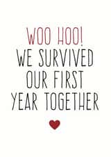 Funny Typography First Anniversary Card - 1 Year - Woo Hoo! We Survived Our First Year Together created by Purple Tree Designs