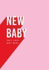 Funny new baby card shit just got real created by Twin Pines Creative