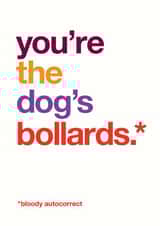 Funny autocorrect dog's bollocks card to say thank you or congratulations. created by Wordplay Design