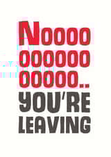 nooooo you're Leaving Card 8970 created by Mostly Beautiful