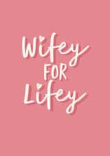 Cute Wedding Card / Anniversary Card - Wifey For Lifey created by Giddy Kipper