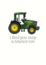 Funny Valentines Day Card - Tractor - Pun - I Find You Very A Tractor Ive created by Becka Griffin