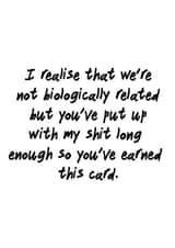 Cheeky Typography Fathers Day Card / Birthday Card - Step Dad - I Realise That We're Not Biologically Related But You've Put Up With My Shit Long Enough created by Pack a Punch Designs