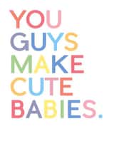 Because lot of people make cute babies. created by JosieOnTheRun