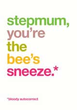 Funny autocorrected card for your Stepmum – 'you're the bee's sneeze' created by Wordplay Design