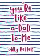 You're like a Dad to me Father's Day card created by Wink Design - Michelle Roberts