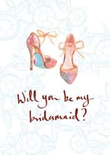 Will you be my bridesmaid? - Pretty heels card created by From A Place of Wonder