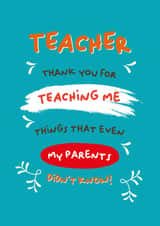 Thank you for teaching me things that even my parents didn't know! created by PaperJam Print Co.