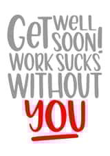 soon work Get Well Card 9818 created by Kaylie Goldup