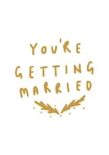 Gold 'Your getting married' engagement card created by Old English Company