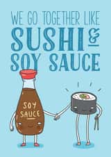 Cute Sushi Pun Anniversary Card / Valentines Day Card - We Go Together Like Sushi & Soy Sauce created by Charly Clements