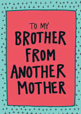 Brother From Another Mother Card created by Angela Chick