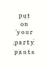 party pants Birthday Card 11039 created by The Two Wagtails