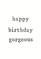 happy gorgeous Birthday Card 11043 created by The Two Wagtails