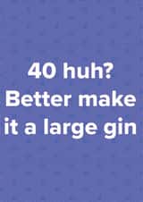 40 huh? created by Just Spag