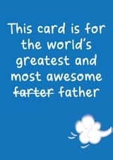 Funny Birthday Card - Father - This Card Is For The World's Greatest And Most Awesome Farter created by The Playful Indian