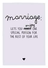 Marriage: Lets You Enjoy One Special Person - Funny Engagement / Wedding Card created by Prairie Chick Prints