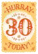 Classic 30th Birthday Card - Flowers - Hurray 30 Today! created by Alexandra Snowdon