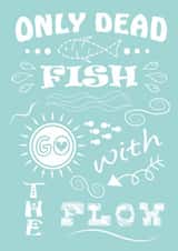 onlydeadfishgowiththeflow dontfollowthecrowds Card 33908 created by Coastal Dreams Creations