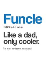 Cheeky Birthday Card - Uncle - Funcle - Dad only Cooler created by Yeti Design