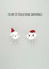 Rude - Cheeky - Snowballs - Balls - Boyfriend - Christmas Snowballs - Funny - Naughty - Pun - Christmas Card created by Yippea