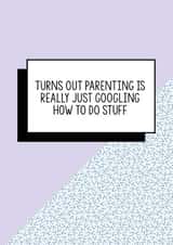 Funny New baby card, Funny Expecting Card, Funny baby card, Funny new parent card: Turns out parenting is mainly googling how to do stuff created by Bettie Confetti