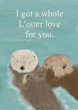 Cute Otter Pun Anniversary Card / Valentines Day Card - I Got A Whole L'otter Love For You created by Made_by_mayfly