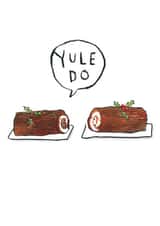 Funny Christmas Card - Yule Log - You'll Do created by Jelly Armchair