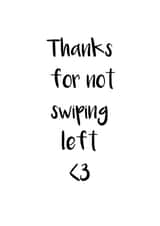 Cute Online Dating Anniversary Card / Valentines Day - Thanks For Not Swiping Left created by Coral Ridley